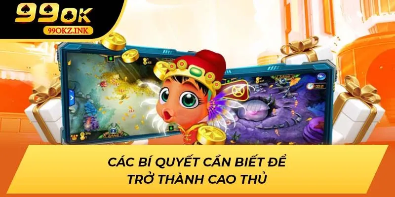 Các bí quyết cần biết để trở thành cao thủ
