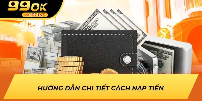Hướng dẫn chi tiết cách nạp tiền