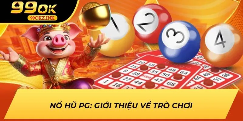 Nổ hũ PG: Giới thiệu về trò chơi